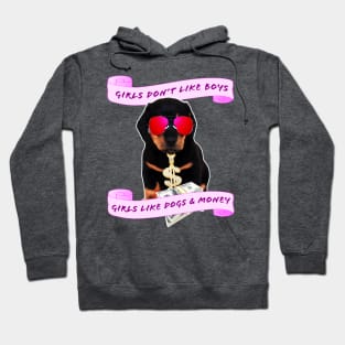 Girls Love Dogs and Money Hoodie